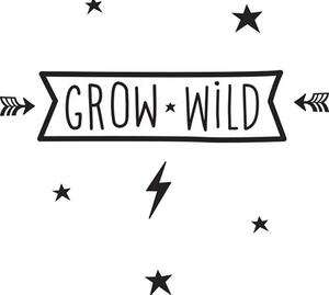 Väggdekor - Wall sticker med citat, Grow Wild