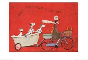 Konsttryck Sam Toft - Don‘t Dilly Dallly on the Way