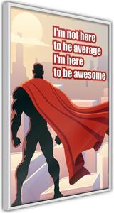 Inramad Poster / Tavla - Be Your Own Superhero - 20x30 Svart ram med passepartout