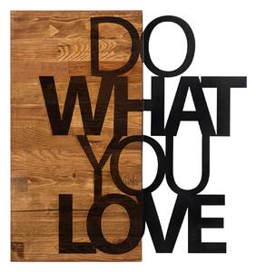 DO WHAT YOU LOVE Väggdekor Svart/Valnöt -