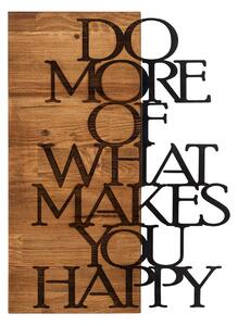 DO MORE OF WHAT MAKES YOU HAPPY Väggdekor Svart/Valnöt -