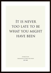 It Is Never Too Late - White Poster