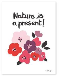 Nature Is A Present – Flowers Poster - 30x40 cm