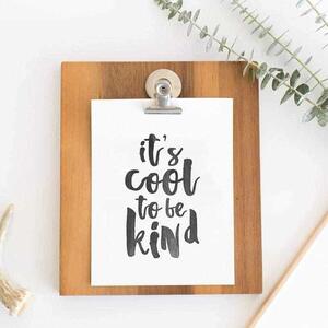 It's cool to be kind - Brush poster - 30x40