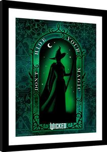 Inramad poster Wicked - Don't Hide Your Magic