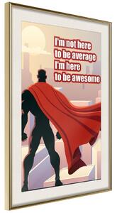 Inramad Poster / Tavla - Be Your Own Superhero - 40x60 Svart ram med passepartout