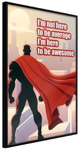 Inramad Poster / Tavla - Be Your Own Superhero - 20x30 Guldram med passepartout
