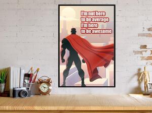 Inramad Poster / Tavla - Be Your Own Superhero - 20x30 Guldram