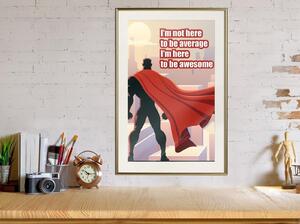 Inramad Poster / Tavla - Be Your Own Superhero - 40x60 Guldram med passepartout
