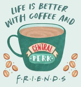 Konsttryck Friends - Life is better with coffee, (40 x 40 cm)