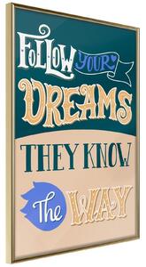 Inramad Poster / Tavla - Dreams Know the Way - 20x30 Guldram
