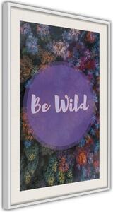 Inramad Poster / Tavla - Find Wildness in Yourself - 20x30 Vit ram med passepartout