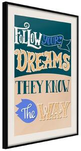 Inramad Poster / Tavla - Dreams Know the Way - 30x45 Svart ram