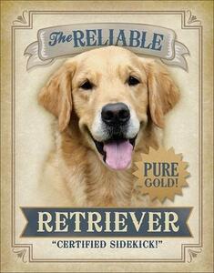 Metallskylt Reliable Retriever