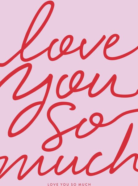 Illustration Love You So Much, Prints by Ayleen