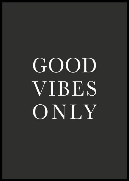 GOOD VIBES ONLY POSTER - 70x100