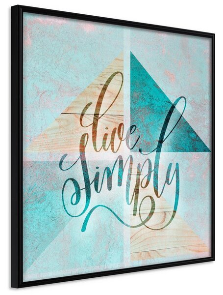 Inramad Poster / Tavla - Choose Simplicity (Square) - 20x20 Svart ram